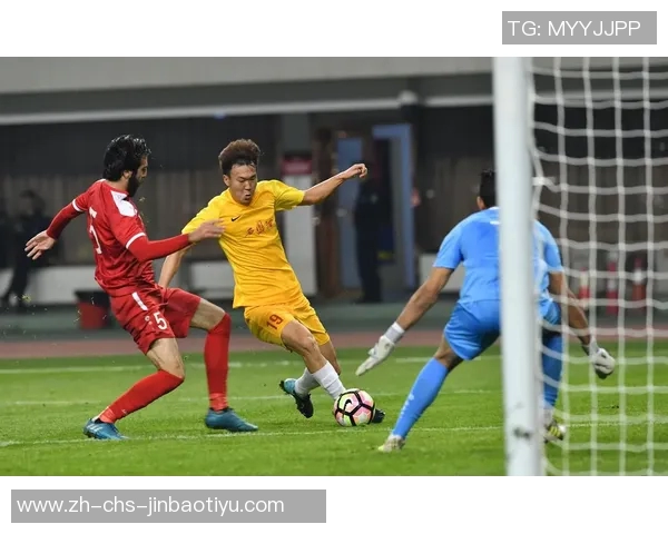 中国与叙利亚足球对决结果揭晓赛场精彩瞬间回顾与分析